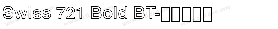 Swiss 721 Bold BT字体转换